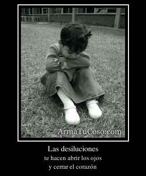Las desiluciones