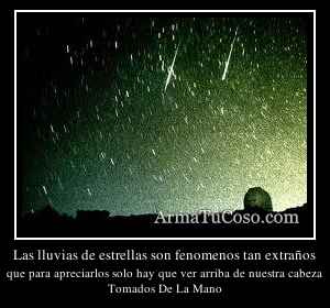 Las lluvias de estrellas son fenomenos tan extraños