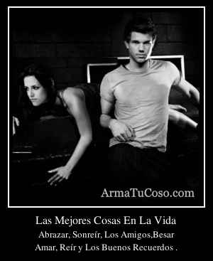 Las Mejores Cosas En La Vida