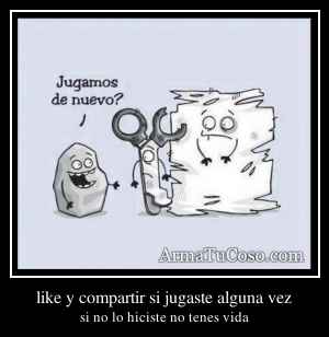 like y compartir si jugaste alguna vez