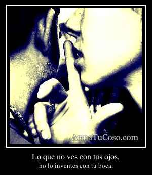 Lo que no ves con tus ojos,