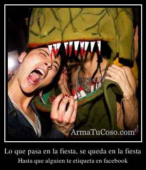 Lo que pasa en la fiesta, se queda en la fiesta