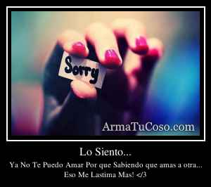 Lo Siento...