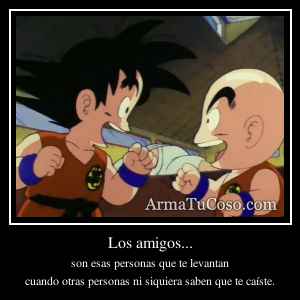 Los amigos...