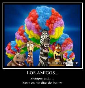 LOS AMIGOS...