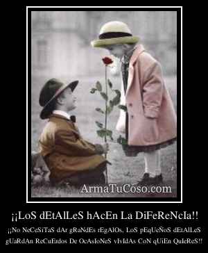 ¡¡LoS dEtAlLeS hAcEn La DiFeReNcIa!!