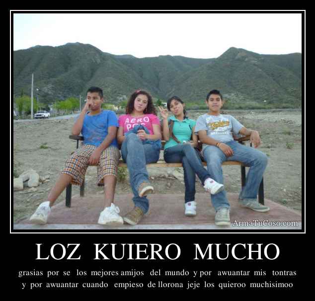 LOZ  KUIERO  MUCHO