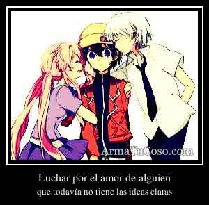 Luchar por el amor de alguien