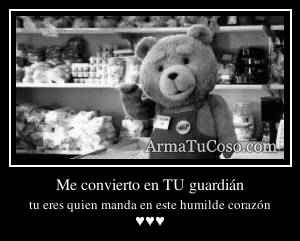 Me convierto en TU guardián
