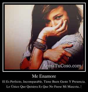 Me Enamore