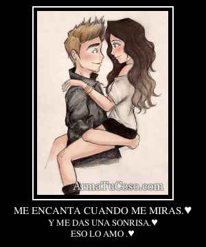 ME ENCANTA CUANDO ME MIRAS.♥