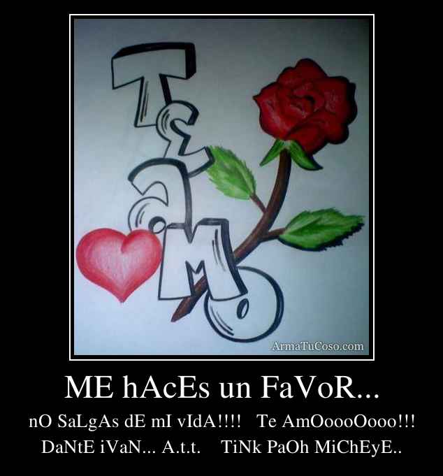 ME hAcEs un FaVoR...