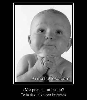 ¿Me prestas un besito?