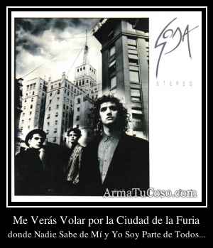 Me Verás Volar por la Ciudad de la Furia