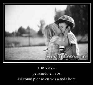 me voy..