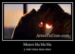 Menos bla bla bla