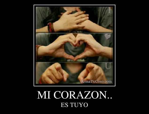 MI CORAZON..