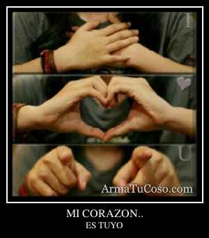 MI CORAZON..