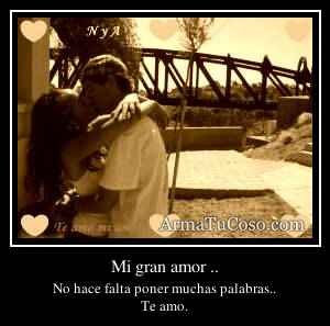 Mi gran amor ..