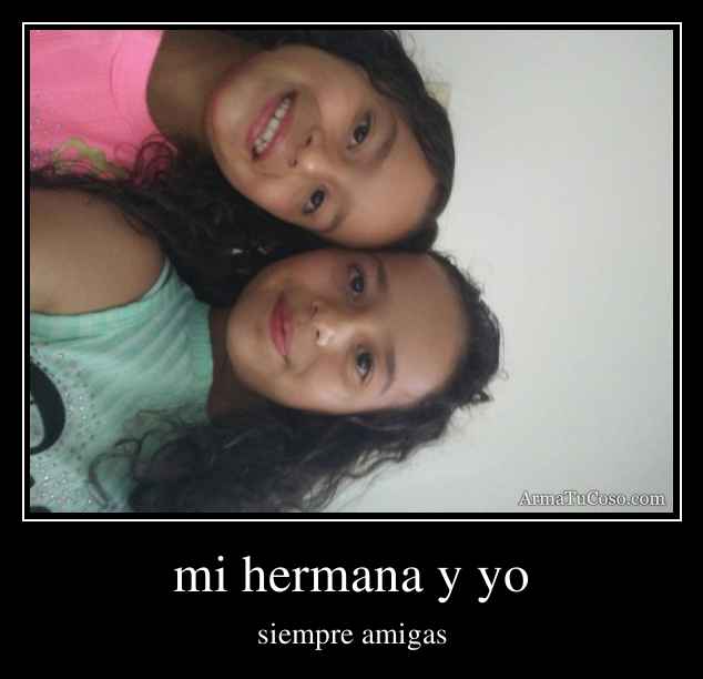 Mi Hermana Y Yo