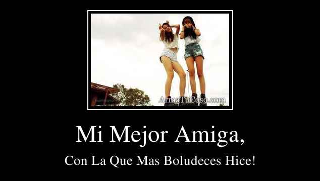 Mi Mejor Amiga,