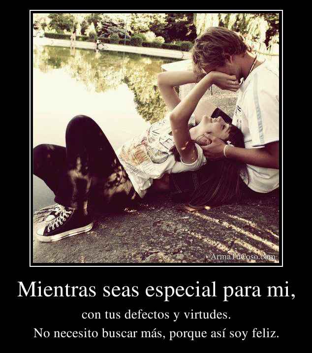 Mientras seas especial para mi,