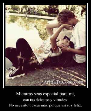 Mientras seas especial para mi,
