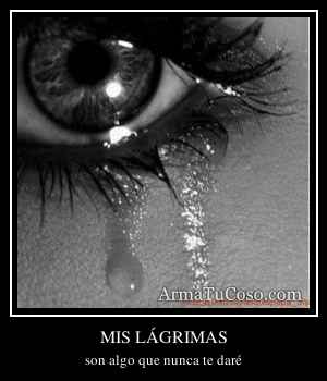 MIS LÁGRIMAS