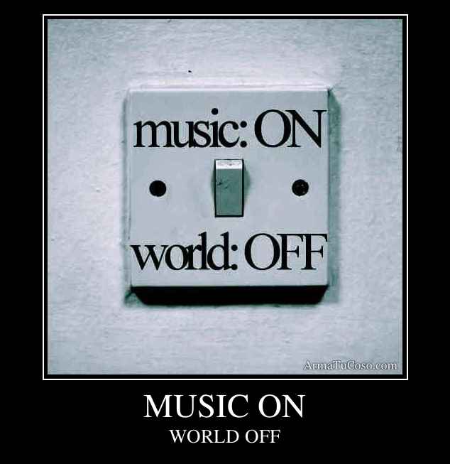 MUSIC ON