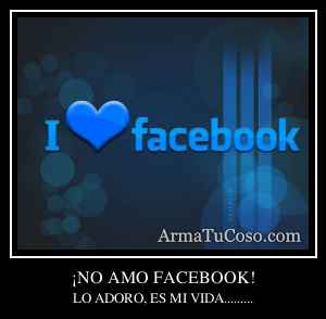 ¡NO AMO FACEBOOK!
