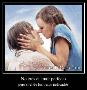 No eres el amor perfecto