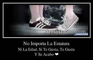 No Importa La Estatura