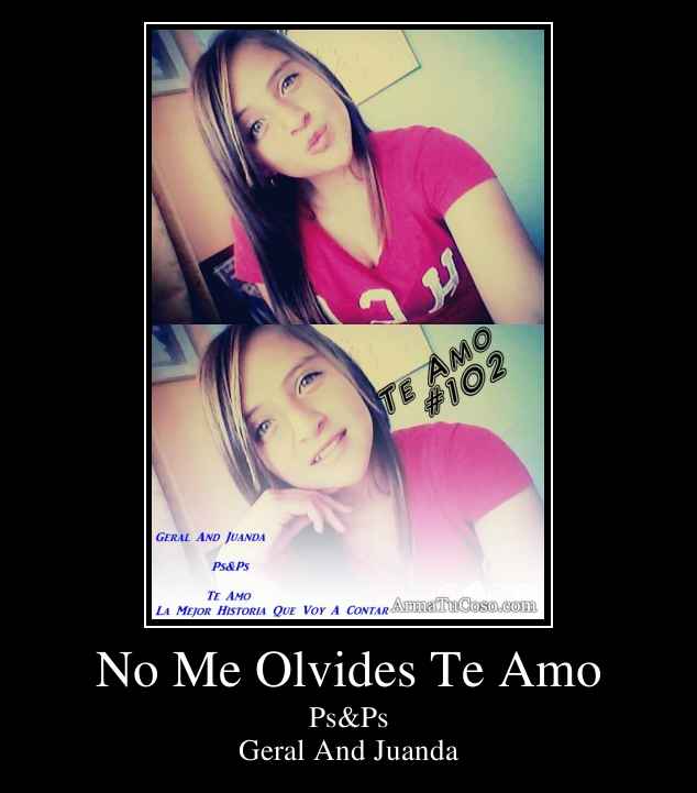 No Me Olvides Te Amo