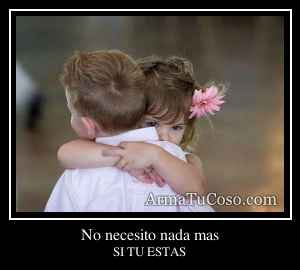 No necesito nada mas