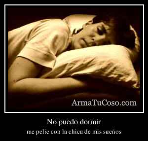 No puedo dormir