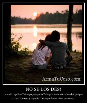 NO SE LOS DES!