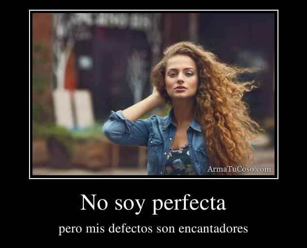 No Soy Perfecta 