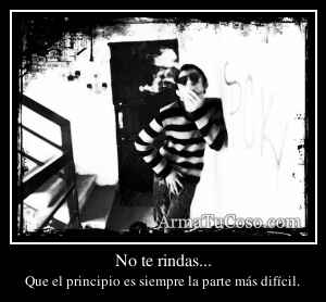 No te rindas...