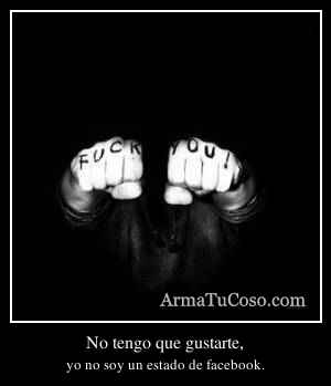 No tengo que gustarte,