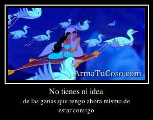 No tienes ni idea