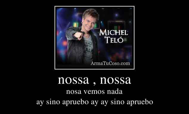 nossa , nossa