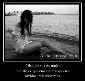 Olvidar no es malo