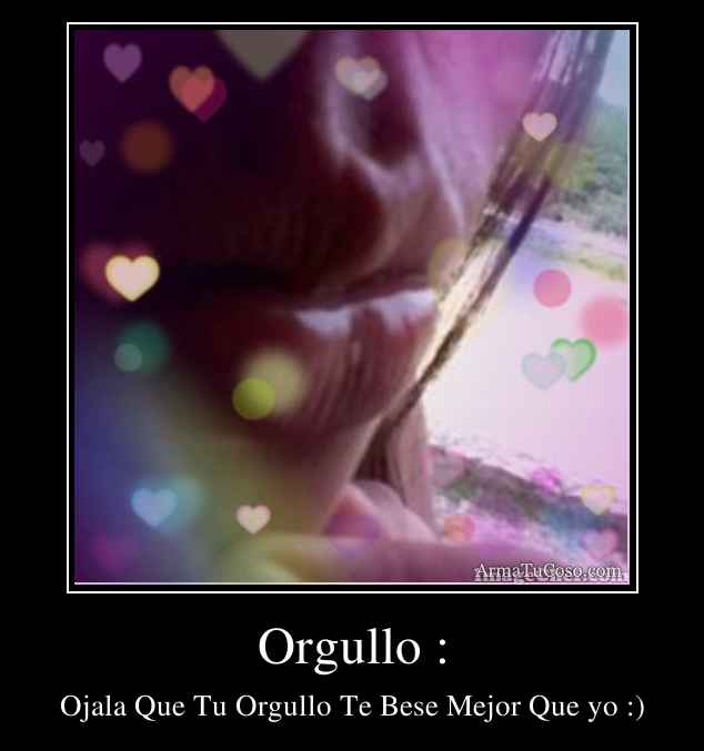 Orgullo :
