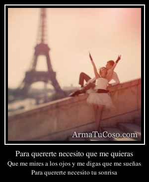 Para quererte necesito que me quieras