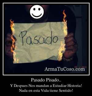 Pasado Pisado..