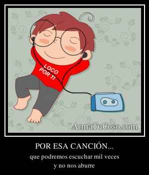 POR ESA CANCIÓN...