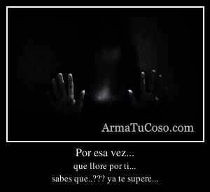 Por esa vez...