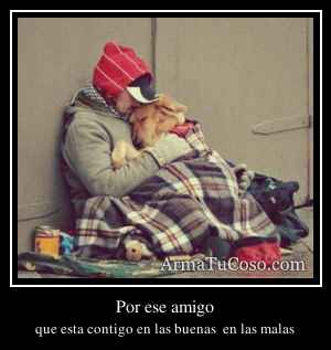 Por ese amigo