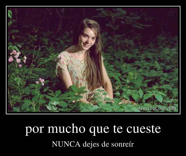 por mucho que te cueste