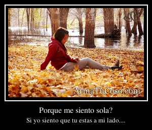 Porque me siento sola?
